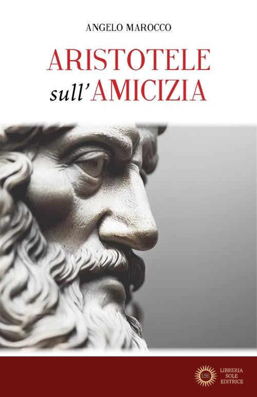 Aristotele sull'amicizia - Angelo Marocco