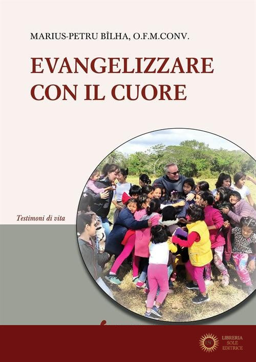 Evangelizzare con il cuore - Marius-Petru Bilha
