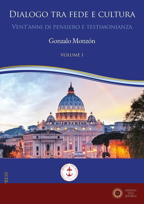 Dialogo tra fede e cultura vol. 1 - Gonzalo Monzón