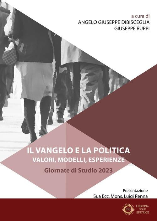 Il Vangelo e la politica. Valori, modelli, esperienze. Giornate di studio 2023