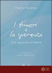 I timori e la speranza. Uno sguardo all'aldilà - Franco Taliercio