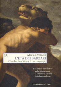 L'età dei barbari. Giambattista Vico e il nostro tempo - Maria Donzelli