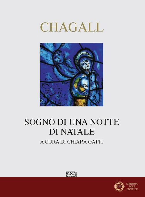 Chagall. Sogno di una notte di Natale. Ediz. a colori - Marc Chagall