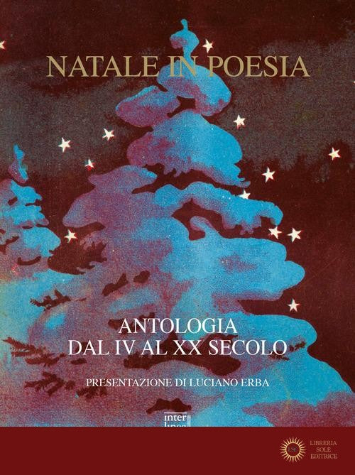 Natale in poesia. Antologia dal IV al XX secolo. Nuova ediz.