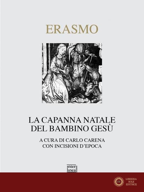 La Capanna Natale del bambino Gesù - Erasmo da Rotterdam