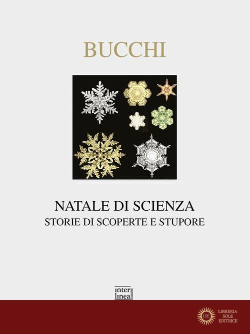 Natale di scienza. Storie di scoperte e stupore. Ediz. illustrata