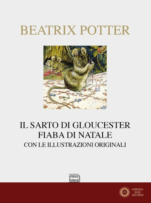 Il sarto di Gloucester. Fiaba di Natale. Ediz. illustrata - Beatrix Potter