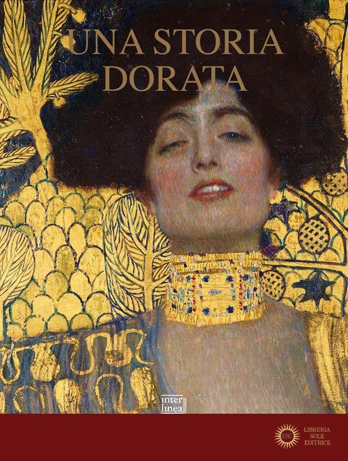 Una storia dorata. L'oro nell'arte di Natale dalle icone al Novecento. Ediz. illustrata