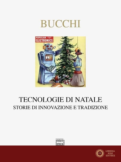 Tecnologie di Natale. Storie di innovazione e tradizione