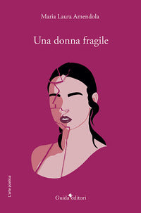Una donna fragile - Maria Laura Amendola