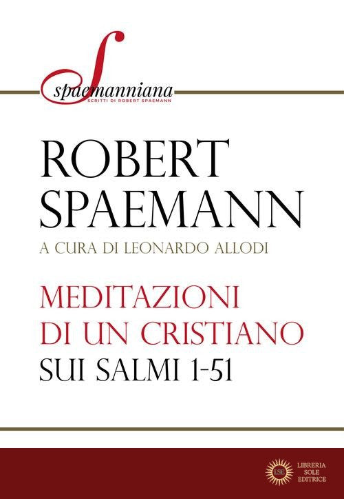 Meditazioni di un cristiano sui Salmi 1-51 - Robert Spaemann