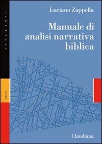 Manuale di analisi narrativa biblica - Luciano Zappella