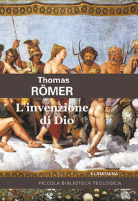 L'invenzione di Dio - Thomas Römer