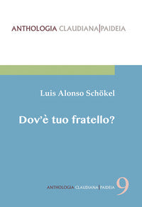 Dov'è tuo fratello? Pagine di fraternità nel libro della Genesi - Luis Alonso Schökel