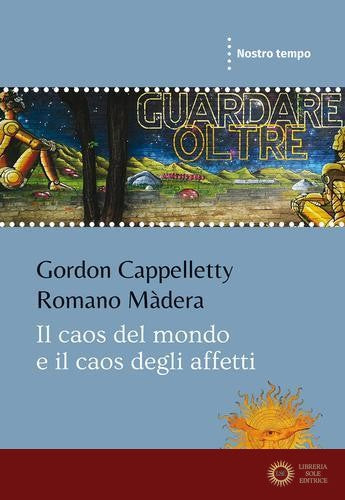 Il caos del mondo e il caos degli affetti