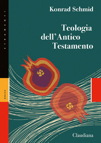 Teologia dell'Antico Testamento - Konrad Schmid