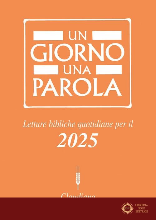 Un giorno una parola. Letture bibliche quotidiane per il 2025 - P. Ricca