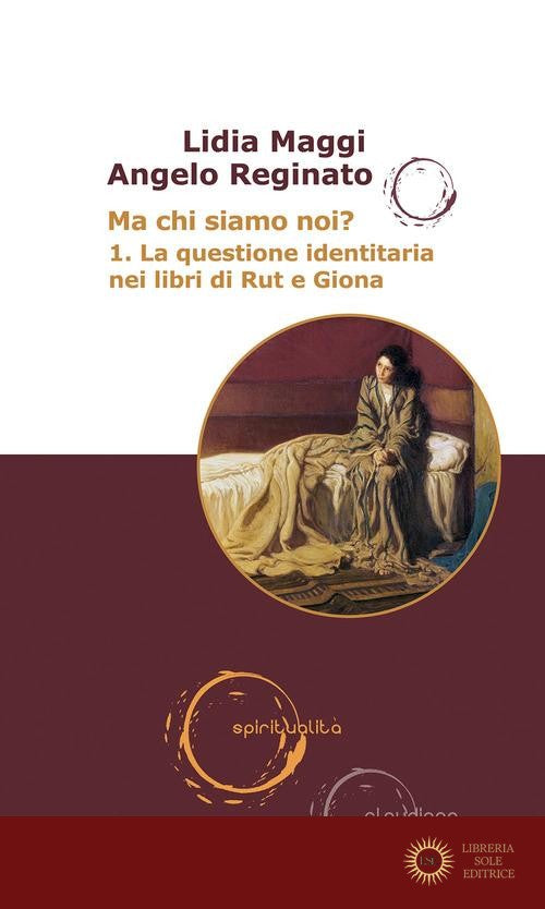 Ma chi siamo noi? vol. 1 - Lidia Maggi, Angelo Reginato