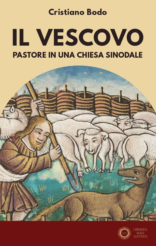 Il vescovo pastore in una Chiesa sinodale - Cristiano Bodo