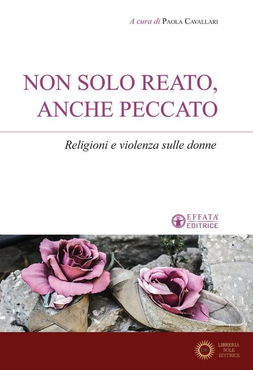Non solo reato, anche peccato. Religioni e violenza sulle donne