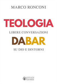 Teologia da bar. Libere conversazioni su Dio e dintorni - Marco Ronconi
