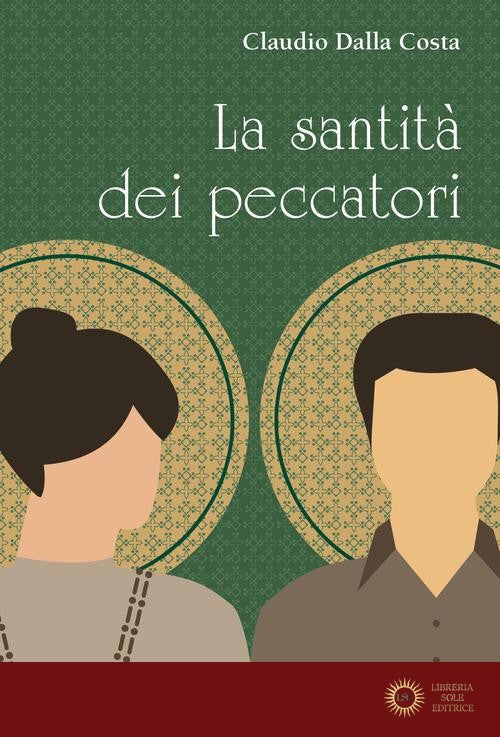 La santità dei peccatori - Claudio Dalla Costa
