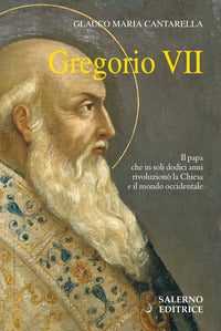 Gregorio VII - Glauco Maria Cantarella