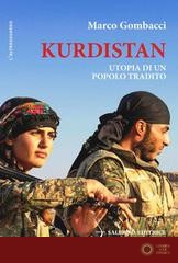 Kurdistan. Utopia di un popolo tradito - Marco Gombacci