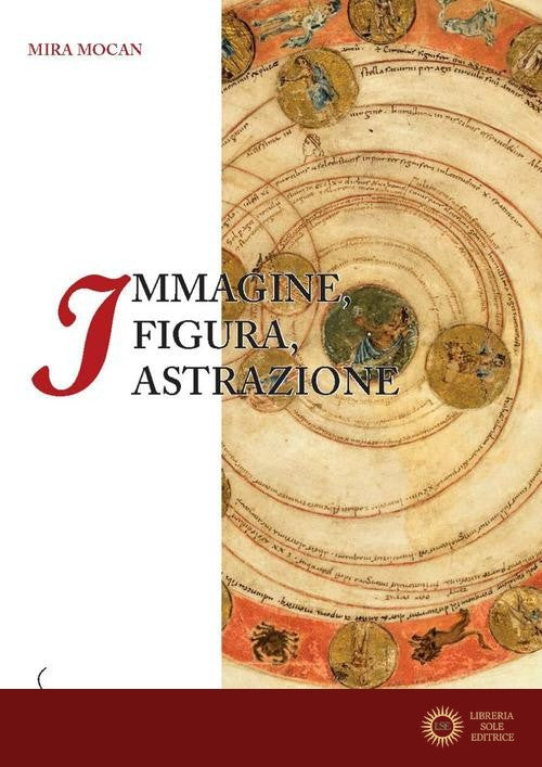 Immagine, figura, astrazione. Le geometrie del testo nella «Commedia» di Dante