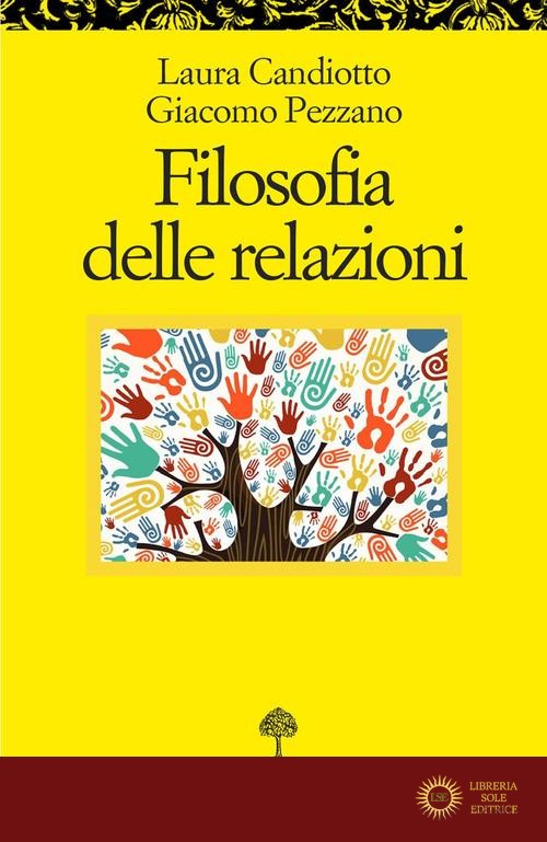 Filosofia delle relazioni. Il mondo sub specie transformationis - Laura Candiotto, Giacomo Pezzano