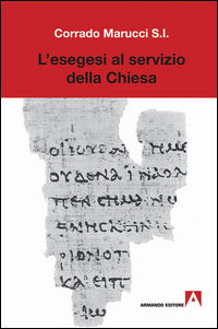 Esegesi Al Servizio della Chiesa (L') - Marucci Corrado