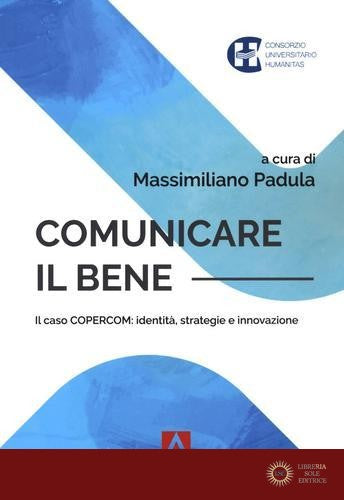 Comunicare il bene: identità, strategia e innovazione