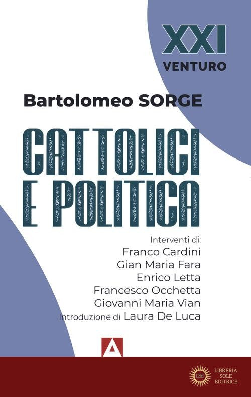 Cattolici e politica - Bartolomeo Sorge