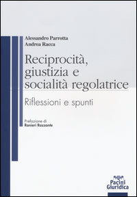 Reciprocità, giustizia e socialità regolatrice. Riflessioni e spunti