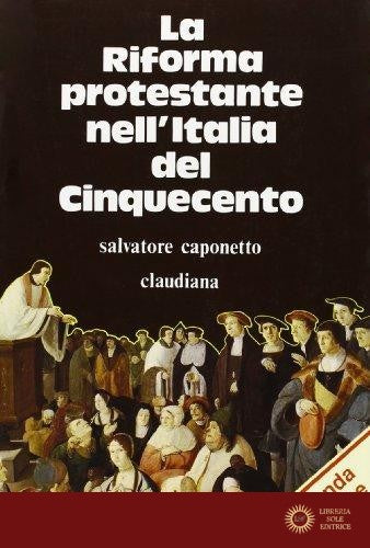 La Riforma protestante nell'Italia del Cinquecento