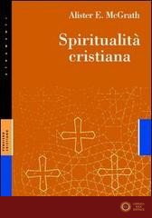 Spiritualità cristiana - Alister McGrath