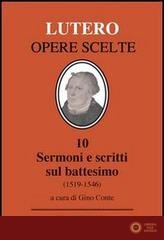 Sermoni e scritti sul battesimo (1519-1546) - Martin Lutero
