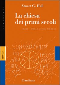 La Chiesa dei primi secoli vol. 1