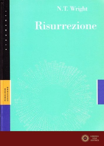 Risurrezione - Nigel T. Wright