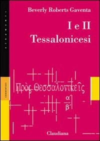 I e II Tessalonicesi - Beverly Roberts Gaventa