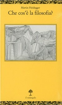 Che cos'è la filosofia - Martin Heidegger
