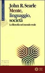 Mente, linguaggio, società. La filosofia nel mondo reale