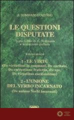 Le questioni disputate vol. 5 - d'Aquino (san) Tommaso