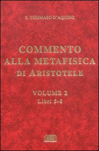 Commento alla Metafisica di Aristotele vol. 2