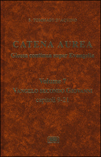 Catena aurea. Glossa continua super evangelia. Testo latino a fronte vol. 7