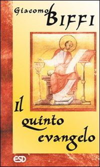 Il quinto evangelo - Giacomo Biffi