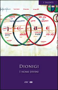 I nomi divini. Testo greco a fronte - Dionigi Areopagita