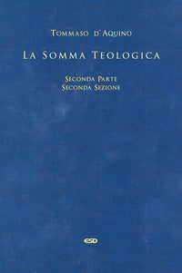 Somma teologica vol. 2.2 - d'Aquino (san) Tommaso