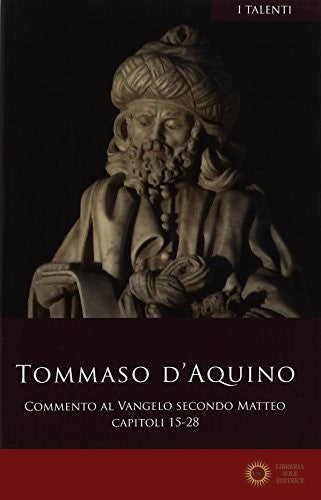 Commento al Vangelo secondo Matteo vol. 2 - d'Aquino (san) Tommaso