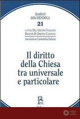 Il diritto della Chiesa tra universale e particolare - Associazione canonistica italiana